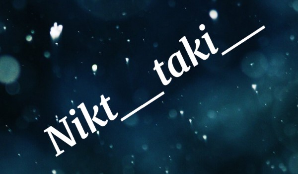 Ocen profilu @Nikt__taki__