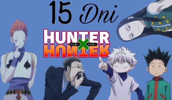 15 Dni Hunter x Hunter –  Day 8
