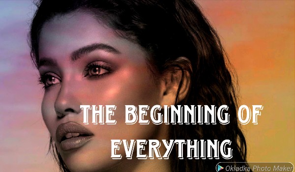 The beginning of everything #1