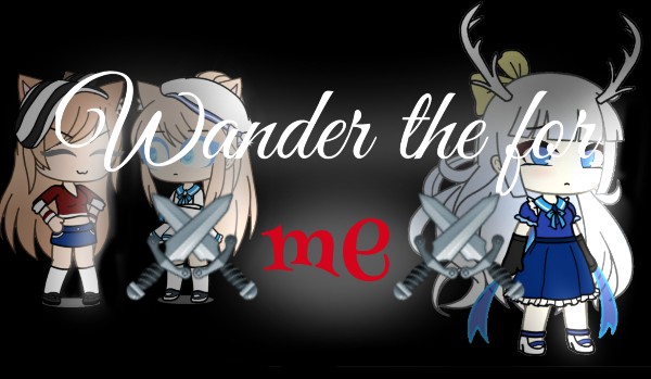 Wander the for me #2