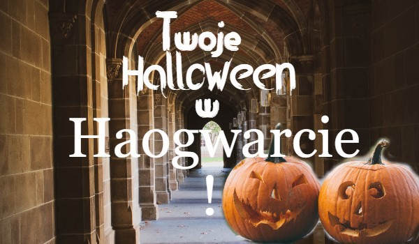 Twoje Halloween w Hogwarcie!