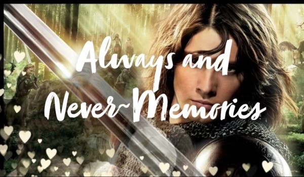 Always and never~memories