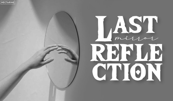 Last Mirror Reflection — Rozdział I „Nieodebrany telefon”