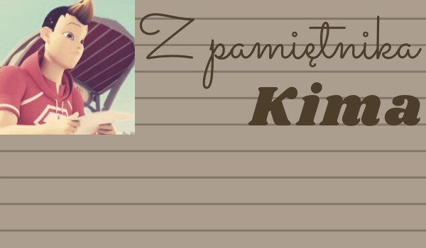 Z pamiętnika Kima – #3