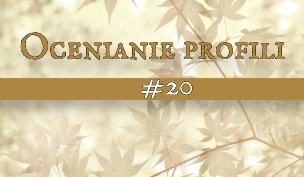 Ocenianie profili #20 @Adzi_k
