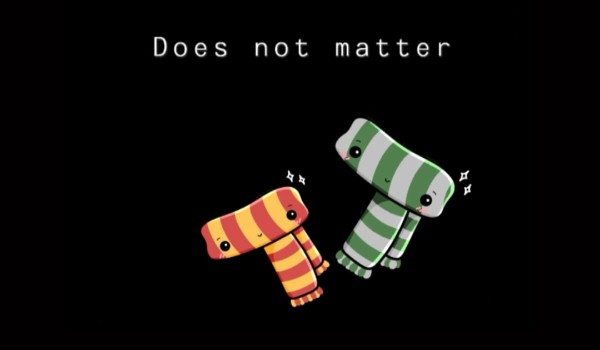 Does not matter VI
