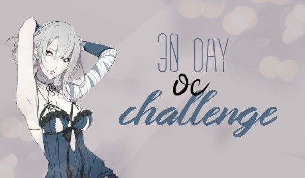 30 Day OC Challenge #12