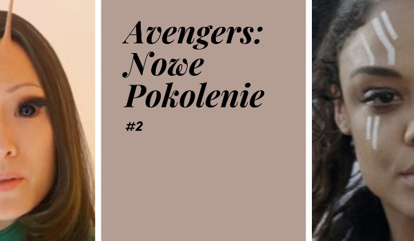 Avengers: Nowe Pokolenie. #2