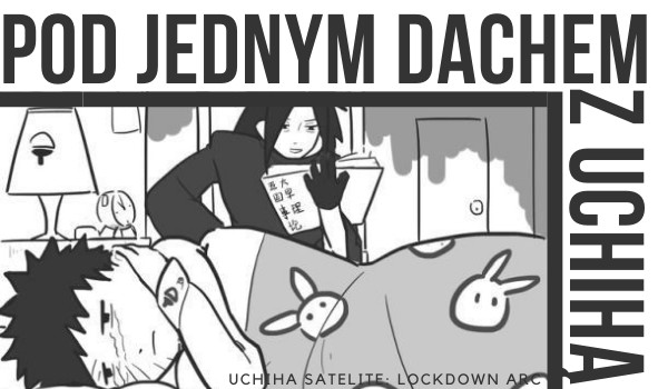 Pod jednym dachem z Uchihą [Rozdział 4]