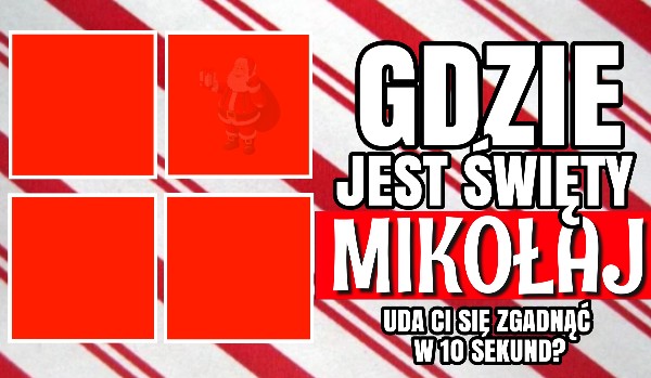 Gdzie jest Święty Mikołaj?