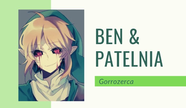 Ben & patelnia