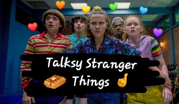Talksy Stranger Things – #4