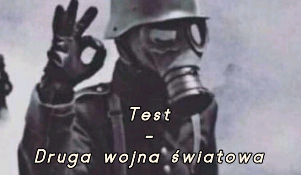 Test – Druga wojna światowa