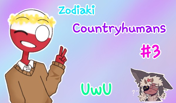 Zodiaki Countryhumans #3 UwU