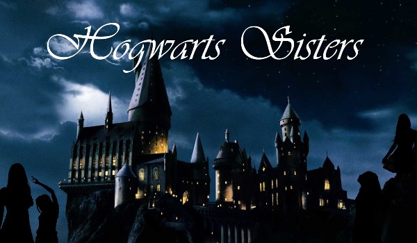 Hogwarts Sisters #4