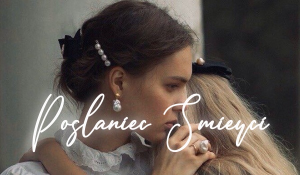 Posłaniec Śmierci — Chapter One