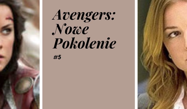 Avengers: Nowe Pokolenie. #5