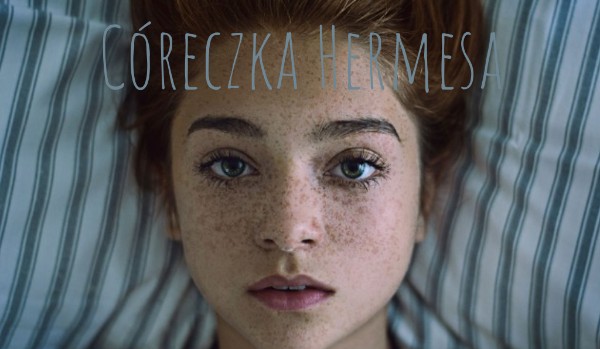 Córeczka Hermesa #4