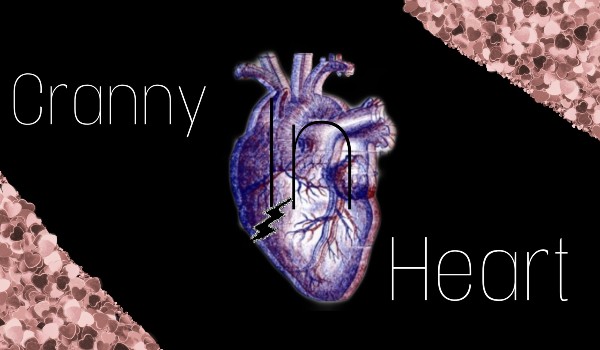 Cranny in heart – one shot