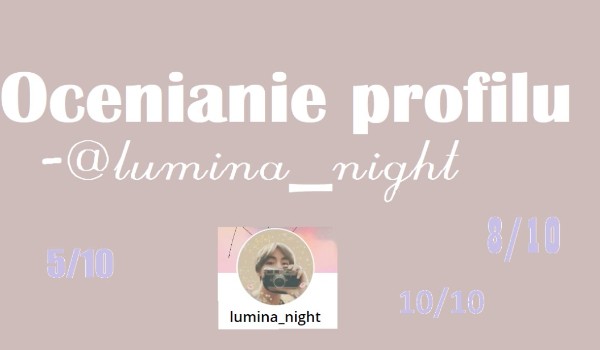 Ocenianie profilu – @lumina_night