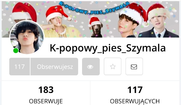 Ocenianie profili #4 – @K-popowy_pies_Szymala