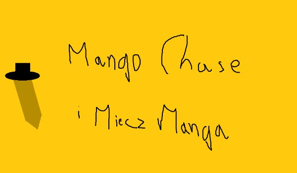 Mango Chase i Bogowie Warzywniaka- Miecz Manga~prolog