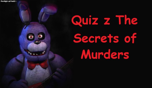 Quiz z The Secrets of Murders
