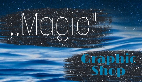 ,,Magic” Graphic shop 000 / wprowadzenie