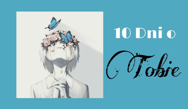 10 Dni o Tobie! | #1 |