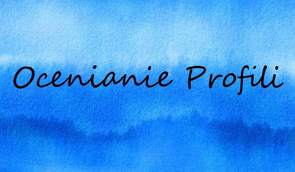 Ocena profilu @Luna85219