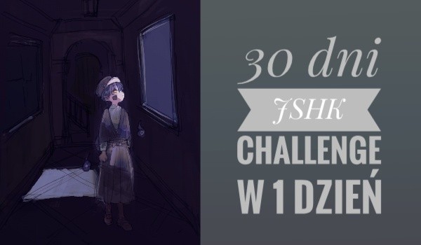 30 dni JSHK Challenge w 1 dzień