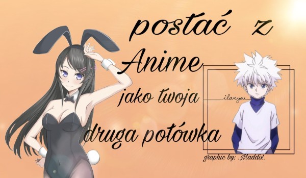 Postać z anime jako twoja druga połówka