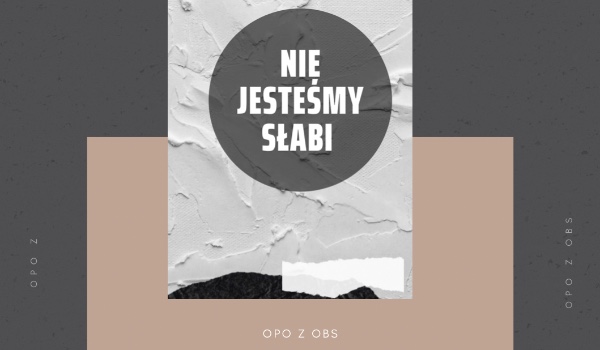 Nie jesteśmy słabi ☾ Part three ☽