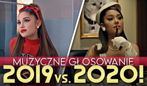 Muzyczne głosowanie: 2019 vs. 2020!