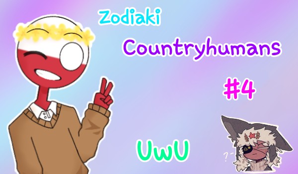 Zodiaki Countryhumans #4 UwU
