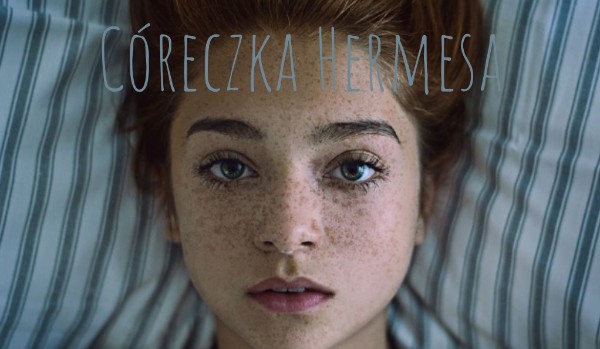 Córeczka Hermesa #3