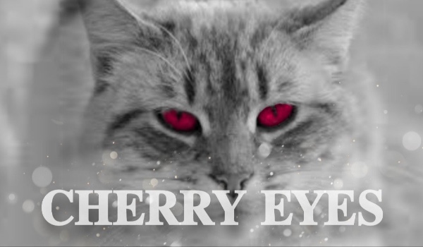 Cherry Eyes — Prologue