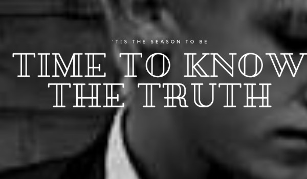 time to know the truth cz. 3