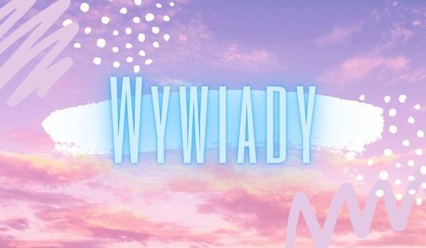 Wywiady z użytkownikami Samequizy