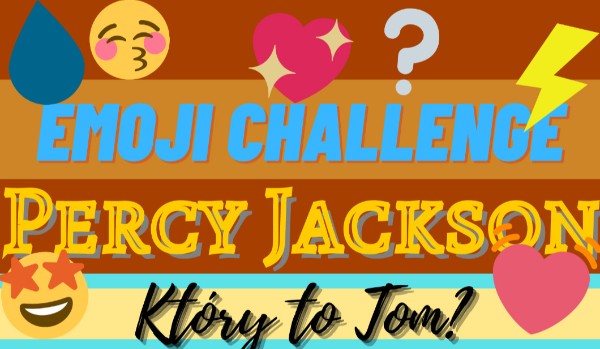 Emoji challenge: Percy Jackson. Który to tom?