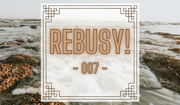 Rebusy – 007