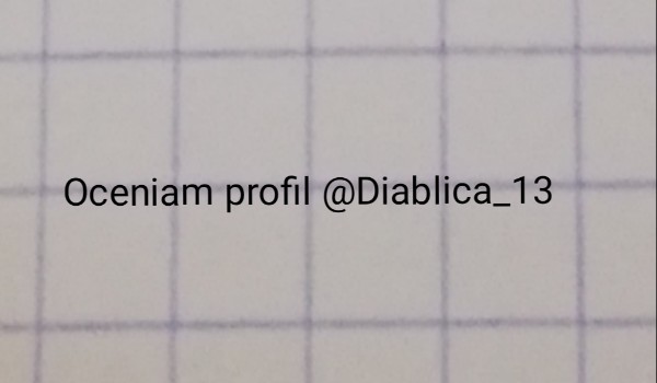Ocenianie profili – @Diablica_13
