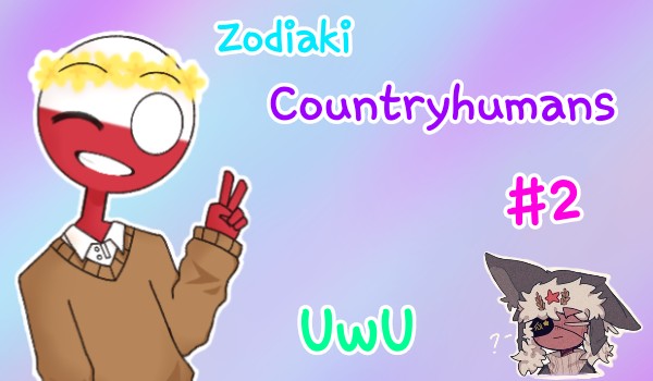 Zodiaki Countryhumans #2 UwU
