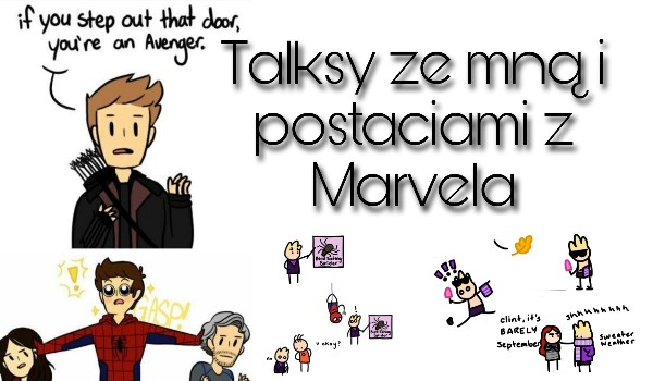 Talksy ze mną i postaciami z Marvela 5