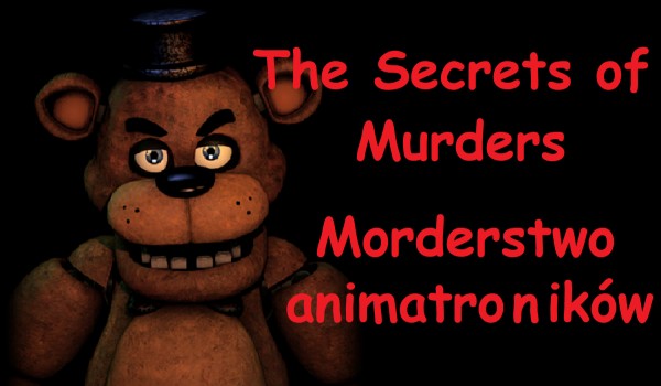 The Secret of Murders-Morderstwo animatroników