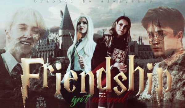 Friendship is not allowed {rozdział 3}