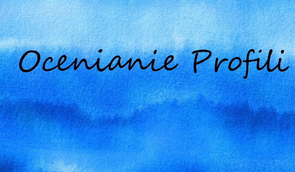 Ocena profilu @Wilczy_Kiel