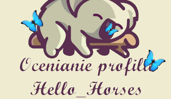 Ocenianie profilu Hello_Horses
