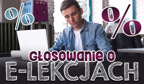 Głosowanie o e-lekcjach!