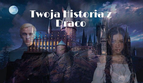 Twoja Historia z Draco #prolog